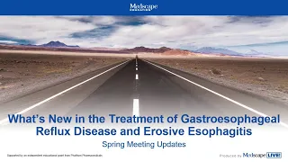 What’s New in the Treatment of Gastroesophageal Reflux Disease and Erosive Esophagitis