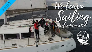 EP1 - Learning how to sail a catamaran basics