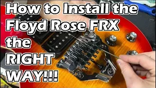 How To Install the Floyd Rose FRX the RIGHT WAY!