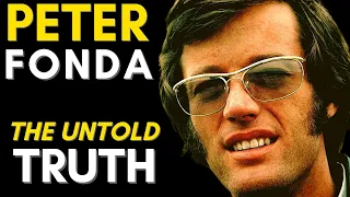 The Truth About Peter Fonda (1940 - 2019) What Happened To Peter Fonda