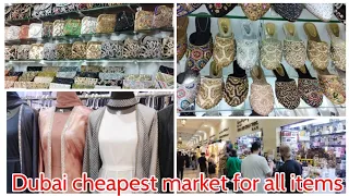 Dubai cheapest shopping market for all items|Naif abaya market, copyhandbags&watch, sandals, 1 to 10