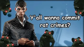 Committing Rat Sins in Dishonored (Story Explained)