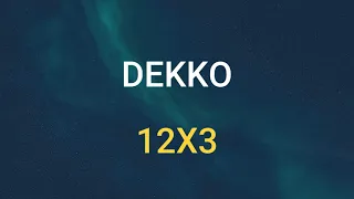 🎧 DEKKO - 12X3 (SLOWED & REVERB)