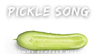 Tommy Scherer Music - Pickle Song