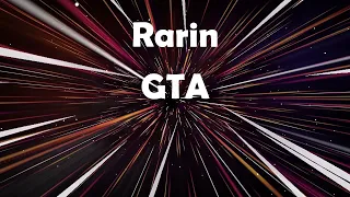 Rarin - GTA | 1 Hour
