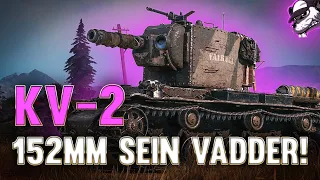 KV-2: 152mm sein Vadder! [World of Tanks - Gameplay - Deutsch]