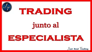 Trading junto al Especialista // Josan Trader