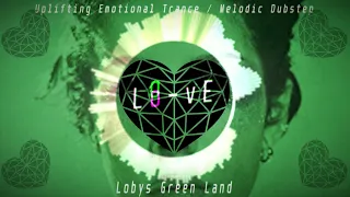 Lo-vE - Loby's Green Land | Uplifting Trance