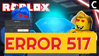 Roblox Error Code 517 - How to Fix Join Error EASILY? [ 2022 Updated]