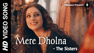 Mere Dholna - The Sisters | Bhool Bhulaiyaa 2 - HitBusterz (Shreya Ghoshal Version) Full Video