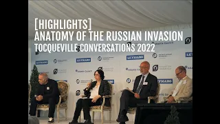 [HIGHLIGHTS] Anatomy of the Russian Invasion - Tocqueville Conversations 2022