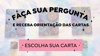 👁 Faça Sua Pergunta e Receba as Orientações - Leitura de Tarot [Escolha Sua Carta]