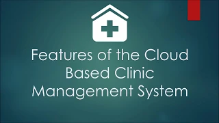 Features of the Cloud Based Clinic Management System