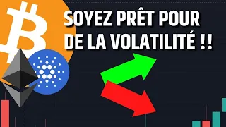 UNE GROSSE VOLATILITÉ POUR LE BITCOIN EN APPROCHE- Analyses du BTC/ETH/ADA