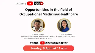 Scope & Opportunities in the field of Occupational Medicine/Healthcare