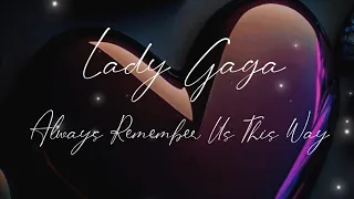 Lady Gaga - Always Remember Us This Way (перевод песни с субтитрами)