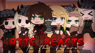 RTTE reacts to the Future HTTYD - part 1 | Gacha Club