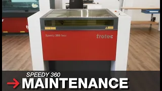Step-by-Step Laser General Maintenance Guide for Trotec Speedy 360