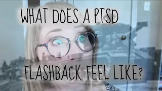 What Does a PTSD Flashback Feel Like?