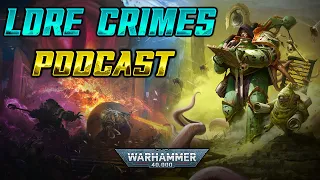 DEATH GUARD - SOMEBODY LIGHT A MATCH! : ICEBERG EFFECT [REMASTER] | LoreCrimes Podcast