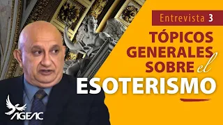 Tópicos Generales sobre el Esoterismo // Entrevista N03 (con Subtítulos)