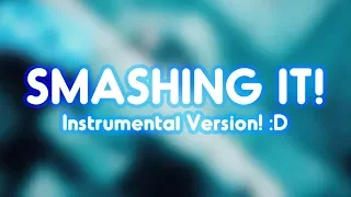 "SMASHING IT!" (Instrumental) | Song by Endigo