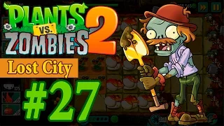 Lost City Day 27 - Plants vs Zombies 2 (Прохождение)