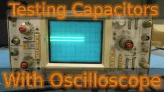 Testing Capacitor Leakage using an Oscilloscope!