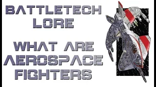Battletech Lore - What is an Aerospace Fighter?