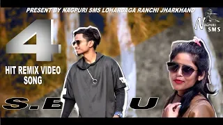 4 HIT REMIX NEW NAGPURI VIDEO SONG 2019 FULL HD| S. BABU | NAGPURI SMS