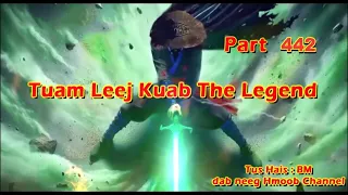 Tuam Leej Kuab The Hmong Shaman Warrior (Part 442) 20/4/2024