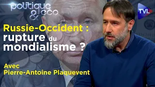 La révolution anti-mondialiste de Poutine - Politique & Eco n°340 avec Pierre-Antoine Plaquevent