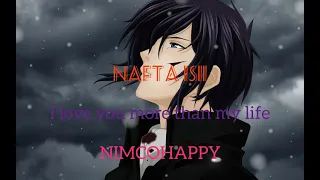 Isii Nafta |I love you more than may life| NimcoHappy♡《 Nightcore》