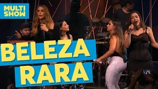 Beleza Rara | Anitta + Ivete + Simone e Simaria | Música Boa Ao Vivo | Multishow