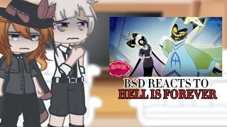 || BSD reacts to Hell Is Forever || [HH x BSD] ||