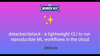 Simplifying the MLOps Stack - dstack | Munich NLP Hands-on 006