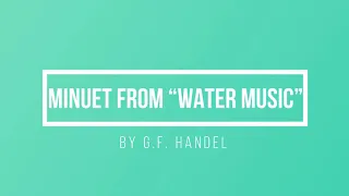 Minuet from Water Music by G.F. Handel, Performed by Tandy Reussner, Organist