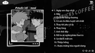 Nhạc Chill TikTok - Ngày Em Đẹp Nhất Lofi, Là Anh  | Những Bản Lofi Chill Tâm Trạng Nhẹ Nhàng