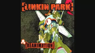 Linkin Park- PLC. 4 Mie Hæd [Reanimation]