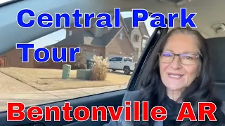 Central Park Neighborhood Tour | Moving To Bentonville Arkansas