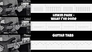 What I've Done | Linkin Park | Guitar Tabs | Lead + Rhythm + Piano Parts | Guitar Cover | Lesson |