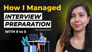 Balance Interview Preparation with Job | Time Management