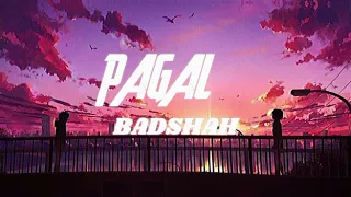 Paagal - Official Lyric Video | Paagal | Badshah | Rose Romero #lofimusic #slowedandreverb
