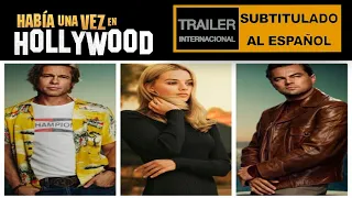 HABIA UNA VEZ EN HOLLYWOOD Trailer Internacional Subtitulado al Español - Quentin Tarantino