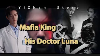 Mafia King & His Luna | #yizhan #story #wangyibo #xiaozhan #kpop #ss501 #fiction #mv #mafia #doctor