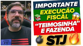 🔴😱 DECISÃO IMPORTANTE EM EXECUÇÃO FISCAL - TEIMOSINHA É LEGAL? STJ - REsp 2.091.261 🔴