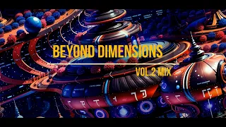 Beyond Dimensions Vol. 2 Mix [4K Trippy Psychedelic Visuals]