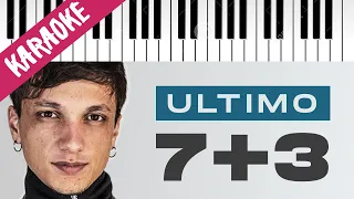 Ultimo | 7+3 // Piano Karaoke con Testo