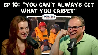 Ep 10: “You Can’t Always Get What You Carpet” | Wizards of Waverly Pod