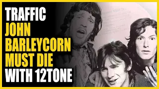 Traffic - John Barleycorn Must Die with 12tone: Songs You Need To Know